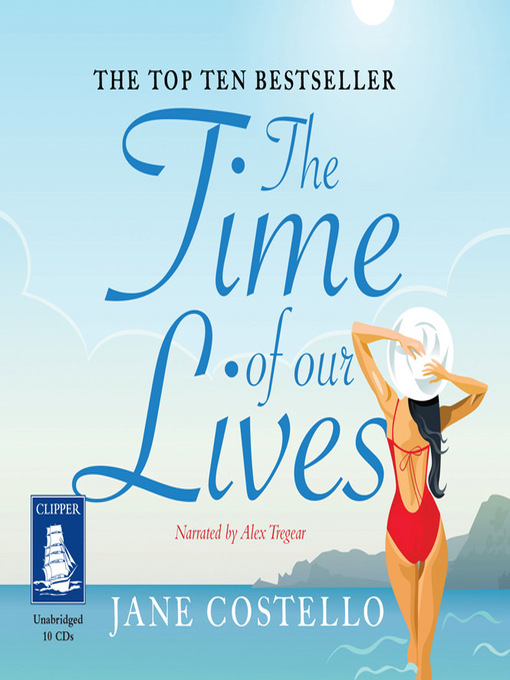 Title details for The Time of Our Lives by Jane Costello - Available